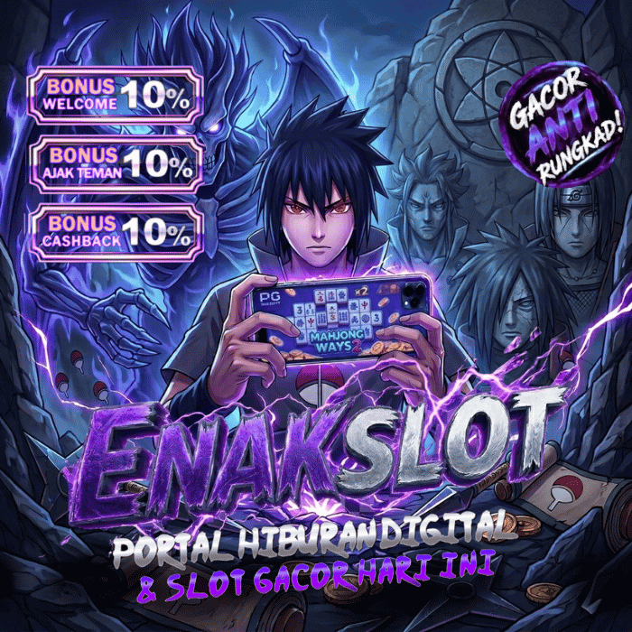 login ENAKSLOT dan akses link resmi situs slot online terpercaya
